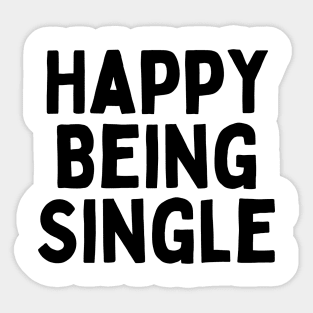 Happy Being Single, Singles Awareness Day Sticker